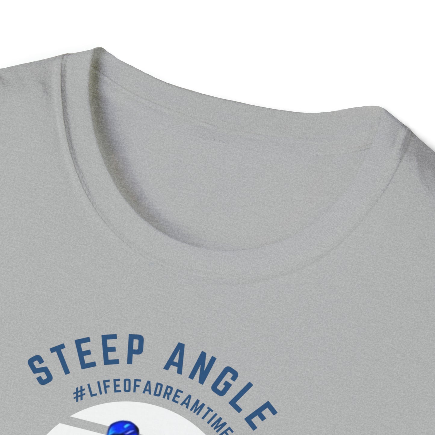 STEEP ANGLE Life of a Dreamtime Camiseta unisex de estilo suave